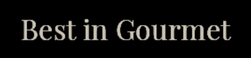 Best in Gourmet